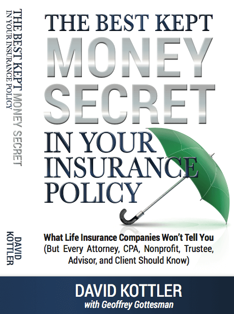 The Best Kept Money Secret in your Insurance Policy